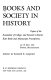 Books and society in history : papers of the Association of College and Research Libraries rare books and manuscripts preconference, 24-28 June, 1980, Boston, Massachusetts /