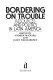 Bordering on trouble : resources and politics in Latin America /