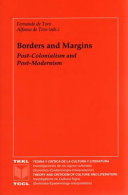 Borders and margins : Post-Colonialism and Post-Modernism /