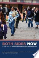 Both sides now : the story of school desegregation's graduates /