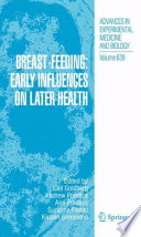 Breast-feeding : early influences on later health / edited by Gail Goldberg [and others].