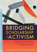 Bridging scholarship and activism : reflections from the frontlines of collaborative research /