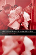 British football and social exclusion / editor, Stephen Wagg.