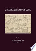 British-French exchanges in the eighteenth century / edited by Kathleen Hardesty Doig and Dorothy Medlin.