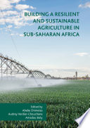 Building a Resilient and Sustainable Agriculture in Sub-Saharan Africa