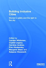 Building inclusive cities women's safety and the right to the city /