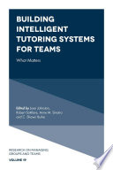 Building intelligent tutoring systems for teams : what matters /