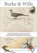 Burke & Wills the scientific legacy of the Victorian Exploring Expedition / edited by E.B. Joyce and D.A. McCann.