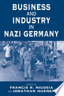 Business and industry in Nazi Germany /