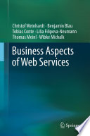 Business aspects of web services / Christof Weinhardt [and others].