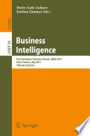 Business intelligence : first European Summer School, eBISS 2011, Paris, France, July 3-8, 2011, tutorial lectures /