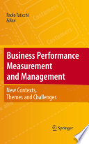 Business performance measurement and management : new contents, themes and challenges /