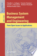 Business system management and engineering : from open issues to applications / Claudio A. Ardagna [and others] (eds.).