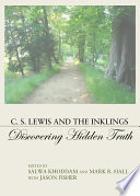 C.S. Lewis and the Inklings : discovering hidden truth /