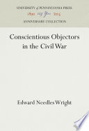 CONSCIENTIOUS OBJECTORS IN THE CIVIL WAR.