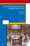 Cabinets of experimental philosophy in eighteenth-century Europe edited by Jim Bennett and Sofia Talas.