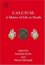 Calcium : a matter of life or death / edited by Joachim Krebs, Marek Michalak.