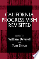 California progressivism revisited / edited by William Deverell and Tom Sitton.