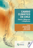 Cambio climático en Chile.: / Ciencia, mitigación y adaptación