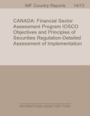 Canada : financial sector assessment program IOSCO objectives and principles of securites regulation, detailed assessment of implementation /