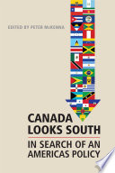 Canada looks South : in search of an Americas policy /