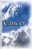 Cancer : pain and symptom management / Breanne Lechner, Ronald Chow, Natalie Pulenzas, Marko Popovic, Na Zhang, Xiaojing Zhang, Edward Chow and Joav Merrick, editors.