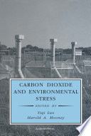 Carbon dioxide and environmental stress / edited by Yiqi Luo, Harold A. Mooney.