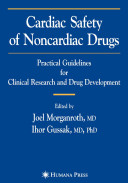 Cardiac safety of noncardiac drugs : practical guidelines for clinical research and drug development / edited by Joel Morganroth, Ihor Gussak.