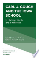 Carl J. Couch and the Iowa School : in his own words and in reflection /