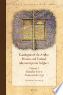 Catalogue of the Arabic, Persian and Turkish manuscripts in Belgium.