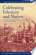 Celebrating ethnicity and nation : American festive culture from the revolution to the 20th century /