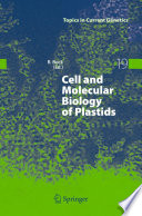 Cell and molecular biology of plastids /