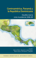 Centroamérica, Panamá y la República Dominicana : desafíos tras la crisis mundial de 2008-09.