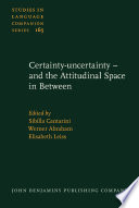 Certainty-uncertainty - and the attitudinal space in between /