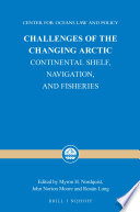 Challenges of the changing Arctic continental shelf, navigation, and fisheries /