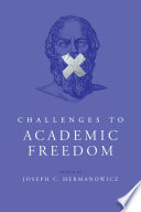 Challenges to academic freedom / edited by Joseph C. Hermanowicz.