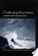 Challenging boundaries : gender and periodization / edited by Joyce W. Warren and Margaret Dickie.