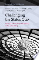 Challenging the status quo : diversity, democracy, and equality in the 21st century /