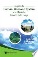 Changes in the human-monsoon system of East Asia in the context of global change /