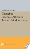 Changing Japanese attitudes toward modernization /