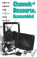 Channels of discourse, reassembled : television and contemporary criticism /
