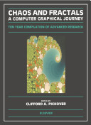 Chaos and fractals : a computer graphical journey : ten year compilation of advanced research /