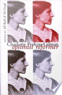 Charlotte Perkins Gilman : optimist reformer /
