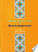 Charting new directions for Muslim universities / editors Hafiz Zakariya, Fauziah Md. Taib ; copy editor Nik Nurolaini, Nik Mohd Isa ; cover designer Intan Suhaila Kassim.