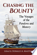 Chasing the Bounty : the Voyages of the Pandora and Matavy /