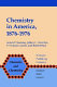 Chemistry in America, 1876-1976 : historical indicators / Arnold Thackray [and others]