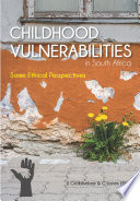 Childhood vulnerabilities in South Africa : some ethical perspectives /