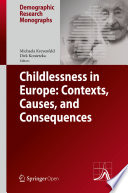 Childlessness in Europe: Contexts, Causes, and Consequences