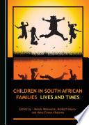 Children in South African families : lives and times /