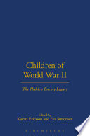 Children of World War II : the hidden enemy legacy /